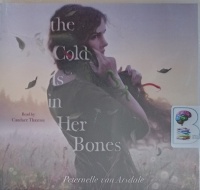 The Cold is in Her Bones written by Peternelle van Arsdale performed by Candace Thaxton on Audio CD (Unabridged)
